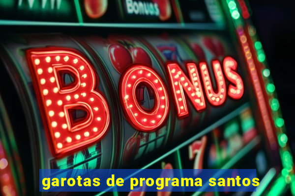 garotas de programa santos